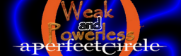 http://i47.photobucket.com/albums/f181/DarkCoz/WeakandPowerless.png