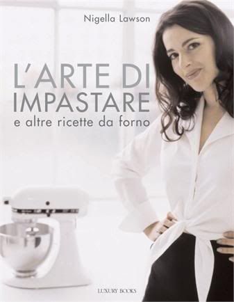 Nigella Lawson - LArte Di Impastare