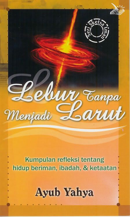 Lebur Tanpa Menjadi Larut photo leburtanpamenjadilarut.jpg