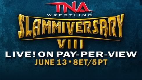 Official Slammiversary VIII Discussion Thread Wrestling Forum
